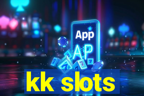 kk slots